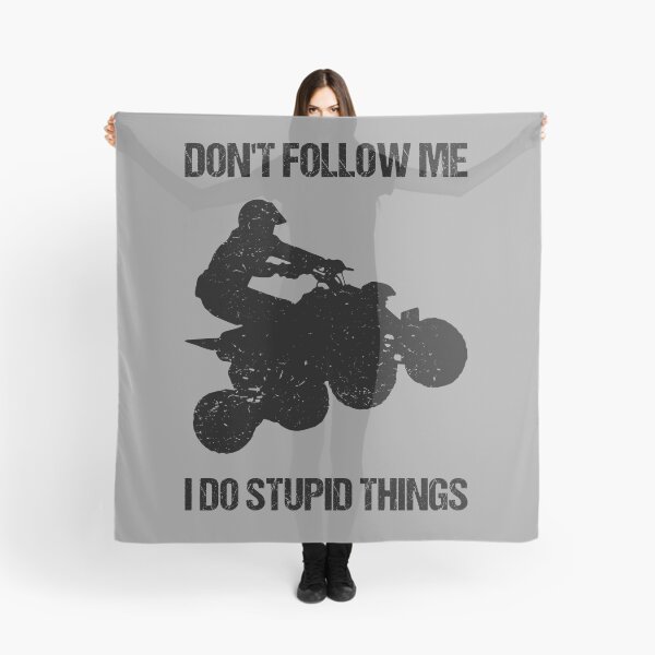 Item preview, Don't Follow Me I Do Stupid Things - ATV Four Wheeler Quad Bike VIII designed and sold by Lemon Pepper.