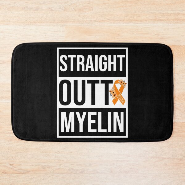 Item preview, Straight Outta Myelin | Straight Outta Myelin | Multiple Sclerosis Awareness designed and sold by AMINE  ★★★★★.