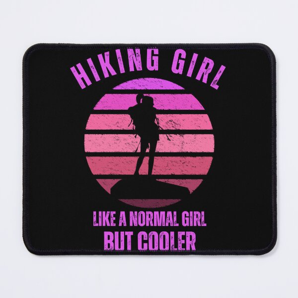 Item preview, Hiking Girl Like A Normal Girl But Cooler , Funny Hiking Girl, Gift For Camper And Hiker Mom And Ladies designed and sold by Diferenty Shop ⭐⭐⭐⭐⭐.