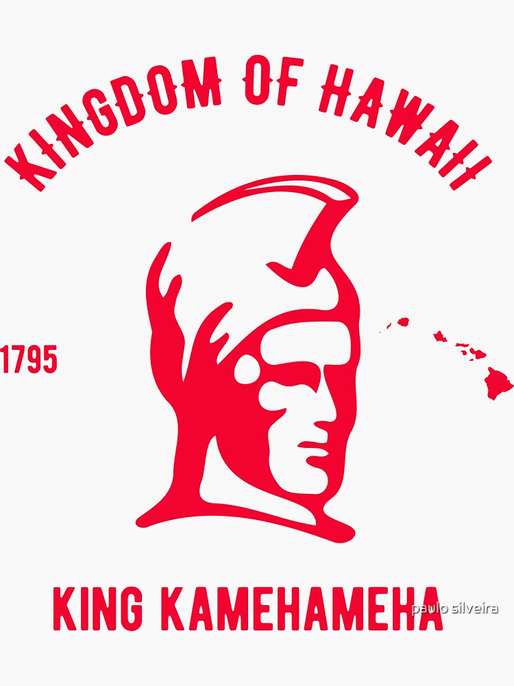 "King Kamehameha artwork. Hawaii Kingdom history." Sticker for Sale by