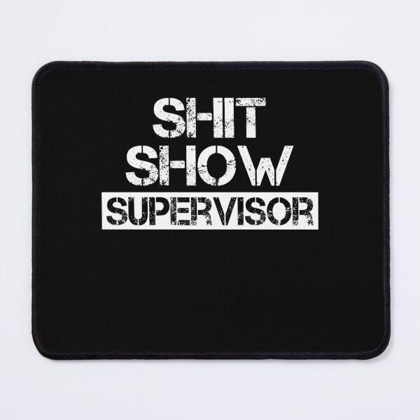 Item preview, Shit Show Supervisor Funny Mom Boss Manager Teacher designed and sold by EIMgraphic.