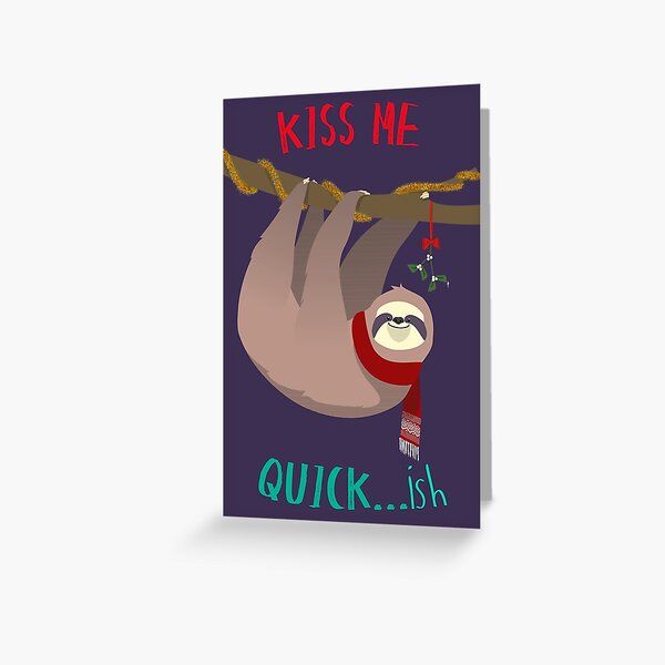 Kiss Me Quick...ish Greeting Card