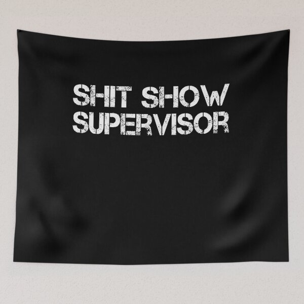 Item preview, Shit Show Supervisor Funny Sarcastic designed and sold by EIMgraphic.
