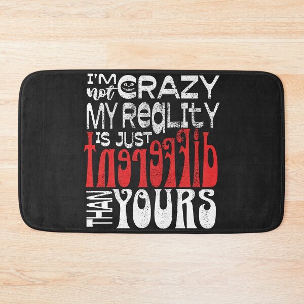 Item preview, Alice's Adventures in Wonderland Cheshire cat's quote:  I'm not crazy my reality is just different than yours, Black designed and sold by zicutza.