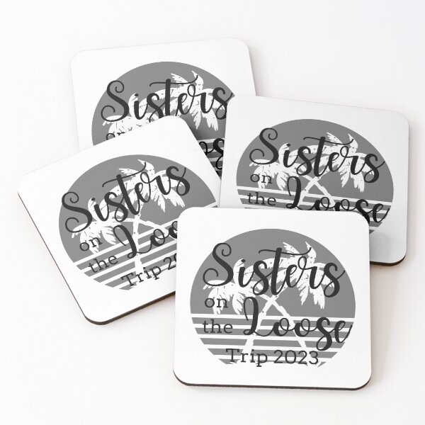 Item preview, Sisters On The Loose 2023 designed and sold by TrendyTribe.