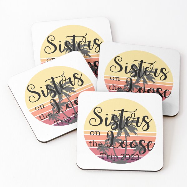 Item preview, Sisters On The Loose 2023 designed and sold by TrendyTribe.