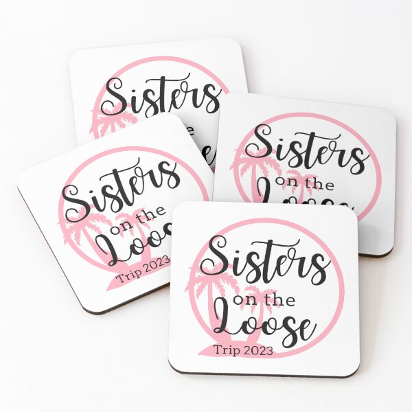 Item preview, Sisters On The Loose 2023 designed and sold by TrendyTribe.