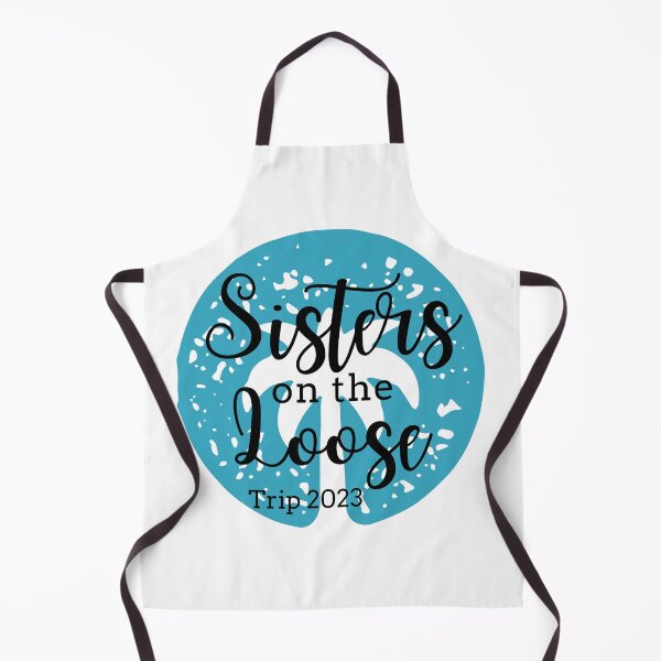 Item preview, Sisters On The Loose 2023 designed and sold by TrendyTribe.