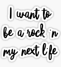 I want to be a rock in next life - Suga, BTS Sticker