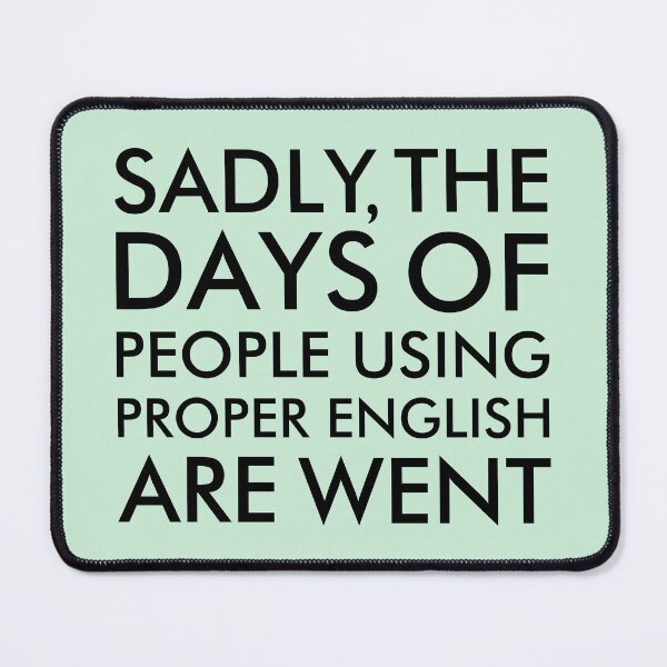 Item preview, Funny English Language Quote designed and sold by ironydesigns.