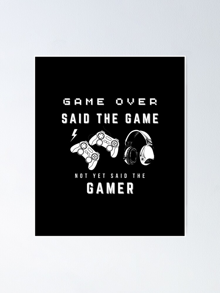 Poster Digital frase:PARA TODO O GAME OVER EXISTE..