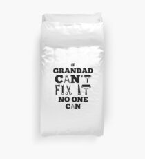 if grandad can't fix it no one can shirt and hoddie Duvet Cover