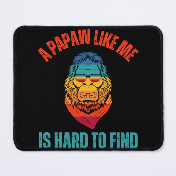 Item preview, A Papaw Like Me Is Hard To Find, Bigfoot Grandpa , Funny Bigfoot Quote, Gift For Camper And Hiker Grand Father And Grandpa designed and sold by Diferenty Shop ⭐⭐⭐⭐⭐.