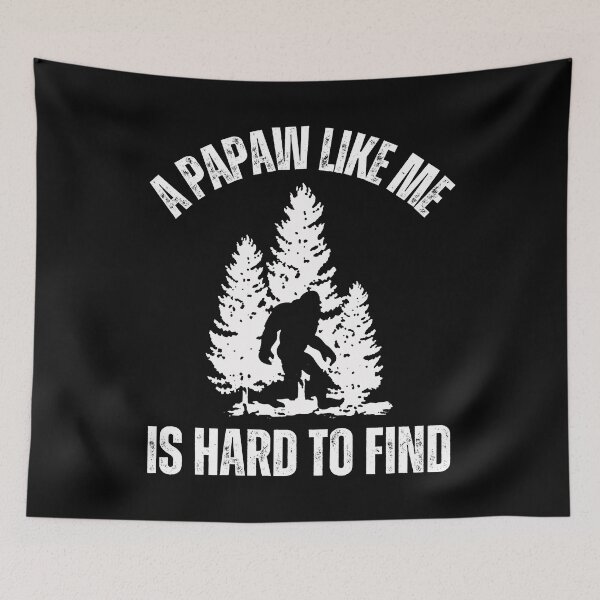 Item preview, A Papaw Like Me Is Hard To Find, Bigfoot Grandpa , Funny Bigfoot Quote, Gift For Camper And Hiker Grand Father And Grandpa designed and sold by Diferenty Shop  ⭐⭐⭐⭐⭐.