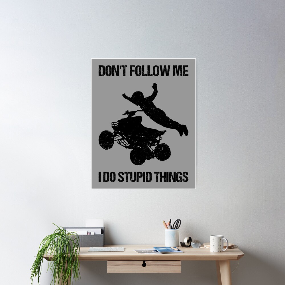 Don't Follow Me I Do Stupid Things Drive A Car Vintage T-Shirt Don't Follow Me I Do Stupid Things Drive A Car Vintage T-Shirt
