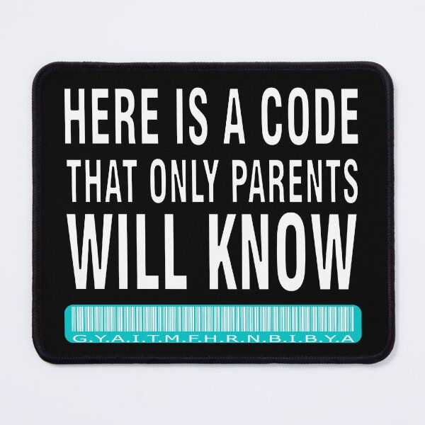 Item preview, Here is a code that only parents will know gyaitmfhrnbibya, gyaitmfhrnbibya meaning. Only parents will know the code designed and sold by streetwear style.