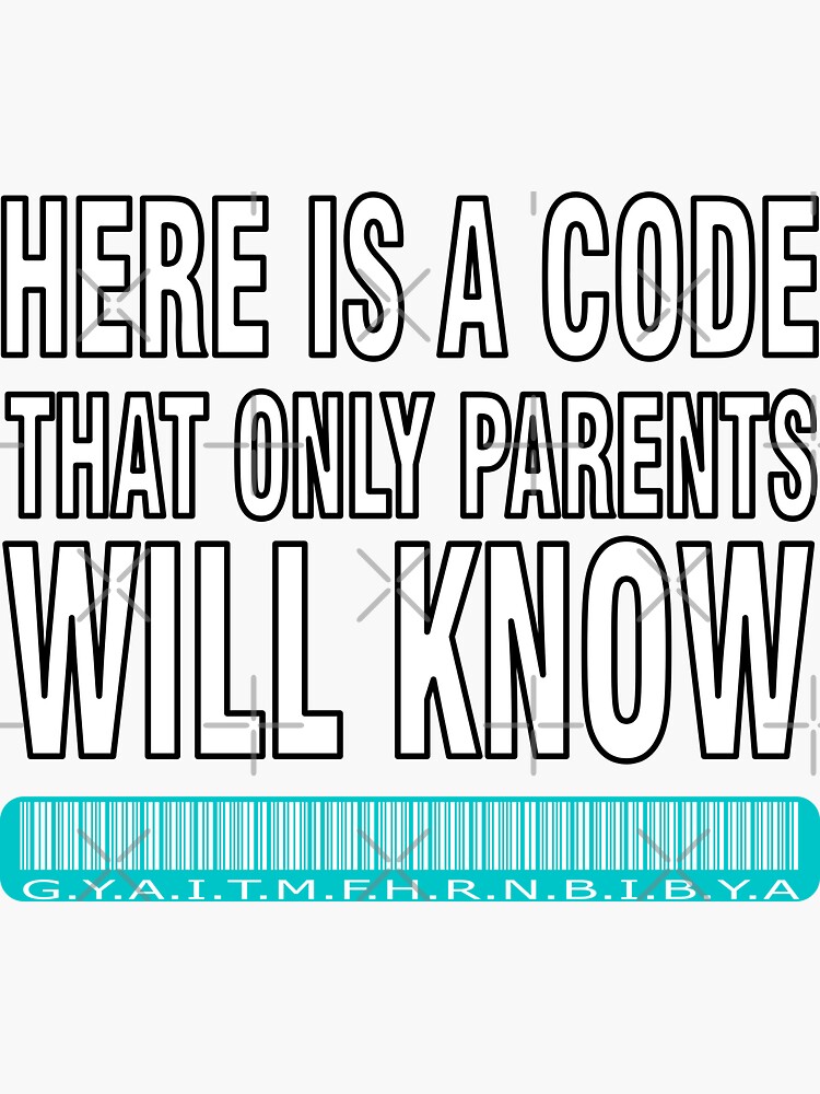 "Here is a code that only parents will know gyaitmfhrnbibya