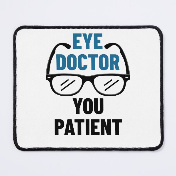 Item preview, Eye Doctor You Patient designed and sold by jaygo.
