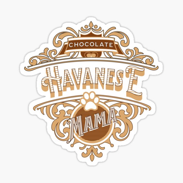 Beautiful Gifts for Chocolate Havanese Mama. HavaHug Havanese Design Exclusive!   Sticker