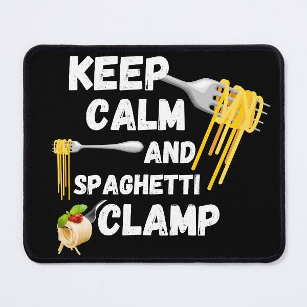 Item preview, Keep Calm And Spaghetti Clamp designed and sold by Nicet-shirt1.