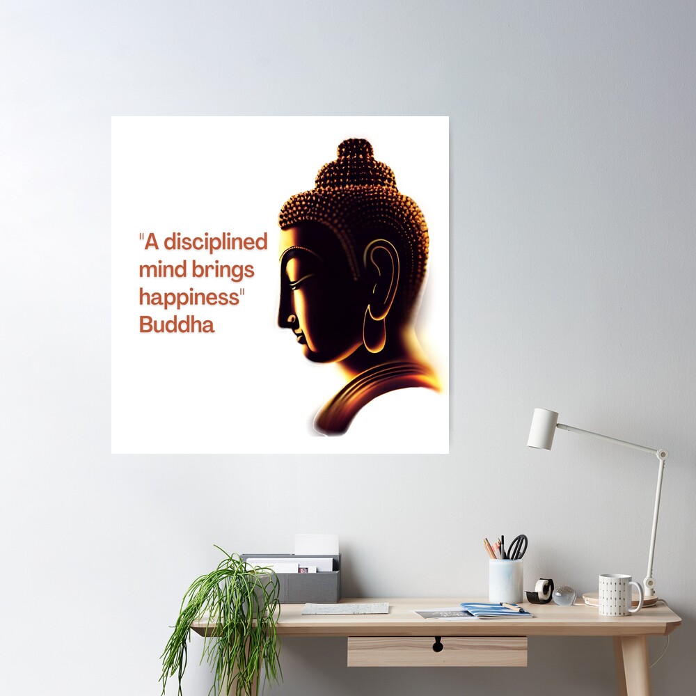Buddha - A disciplined mind Poster brings NandanG for | Sale Redbubble happiness\