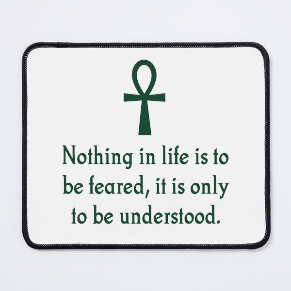 Item preview, Nothing In Life Is To Be Feared designed and sold by CrankyOldDude.