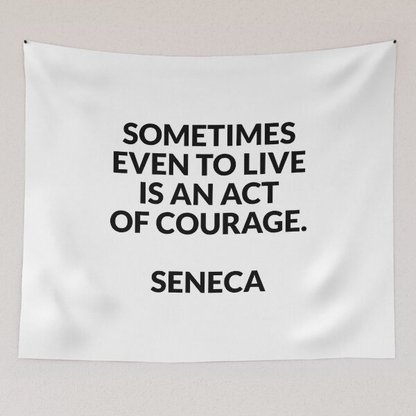 Item preview, Stoicism quotes - Sometimes even to live is an act of courage designed and sold by Inspirationmotivation.