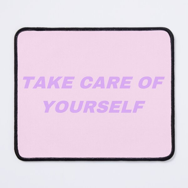 Item preview, Take care of yourself designed and sold by CoastlineRowe.