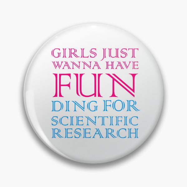 Item preview, Girls just wanna have funding for scientific research designed and sold by mu-art.