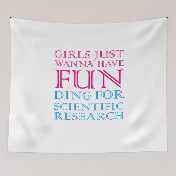 Item preview, Girls just wanna have funding for scientific research designed and sold by mu-art.