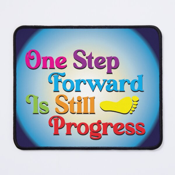 Item preview, One Step Forward Is Still Progress - words designed and sold by Karen Wood.