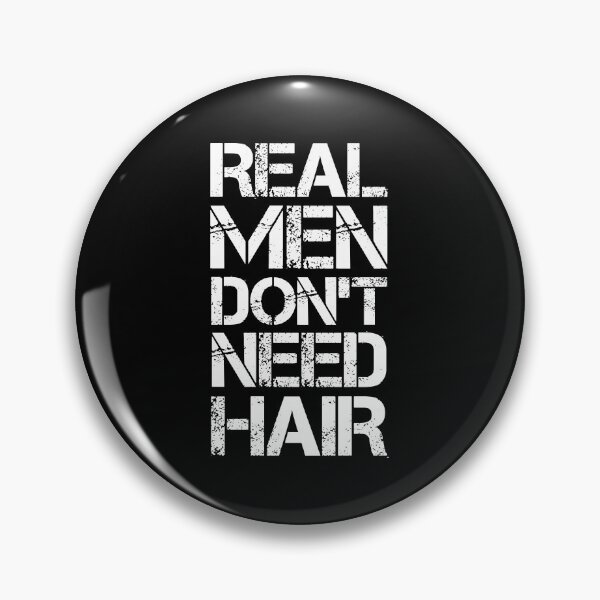 Item preview, Los hombres de verdad no necesitan cabello - Cita divertida y calva designed and sold by EnzoVectorism.