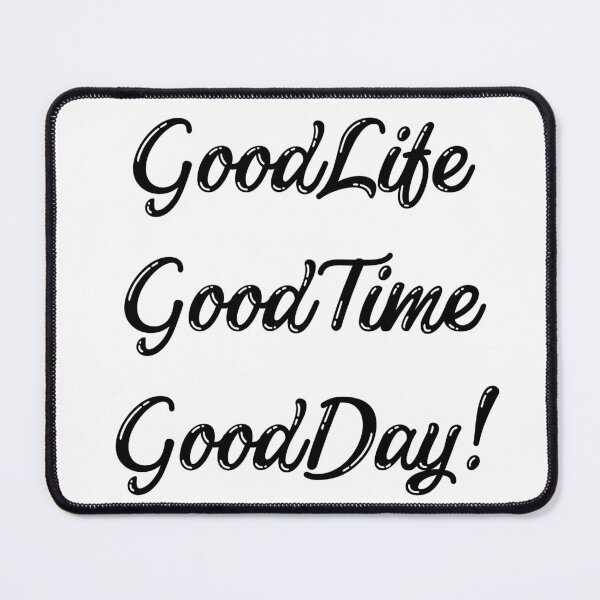 Item preview, Good life Good Time Good Day ! - 2023 designed and sold by Himarooma.