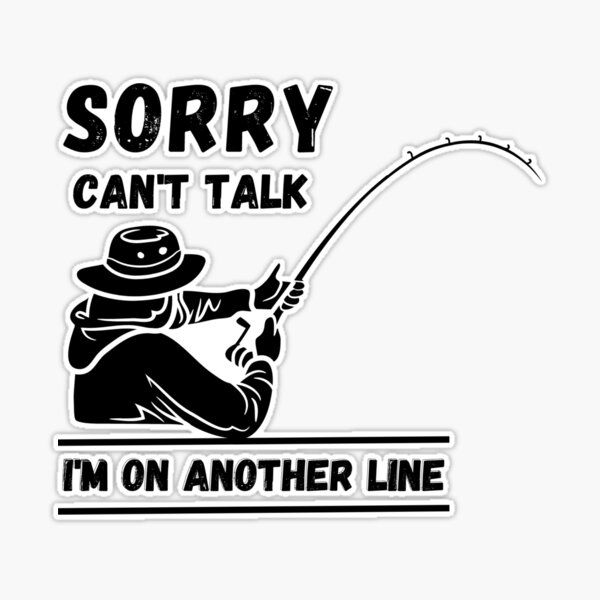 Sorry Can't Talk I'm On Another Line Funny Fishing Hoodie Sweatshirts For  Men Long