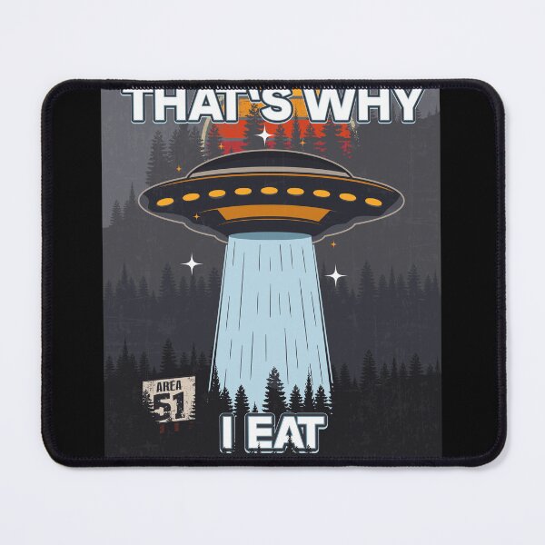 Item preview, UFO THATS WHY I EAT designed and sold by HomeCoquette.