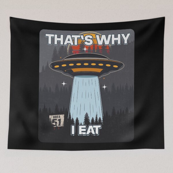 Item preview, UFO THATS WHY I EAT designed and sold by HomeCoquette.