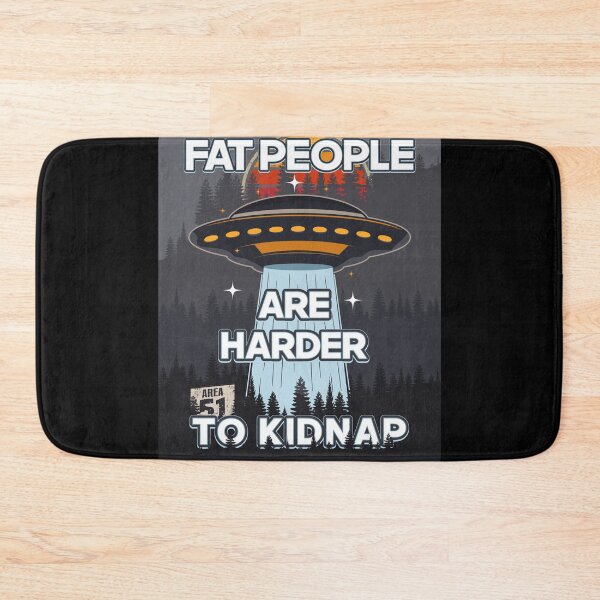 Item preview, UFO FAT PEOPLE ARE HARDER TO KIDNAP designed and sold by HomeCoquette.