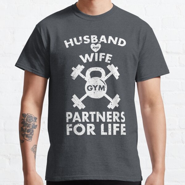 Discover Husband and Wife Gym Partners for Life | Funny Matching Couple Gym Workout T-Shirt | Classic T-Shirt