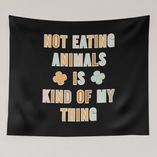 Item preview, Not Eating Animals Is Kind Of My Thing designed and sold by Vendetta-art.