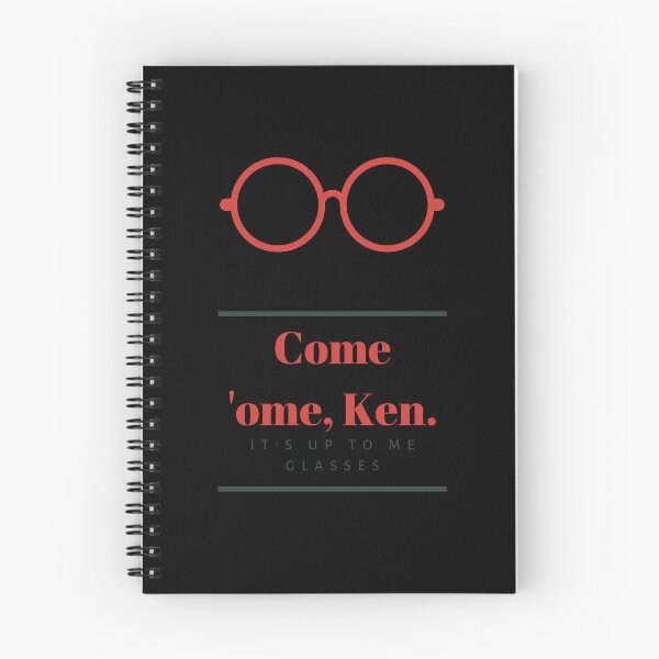 Item preview, Come 'ome, Ken. It's up to me glasses. designed and sold by DontKnowMuch.