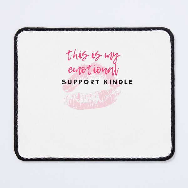 Item preview, this is my emotional support kindle designed and sold by Tarikbouchmal.