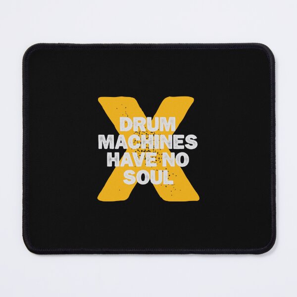 Item preview, Drum machines have no soul | producers gift designed and sold by paulo silveira.