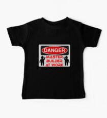 Danger Master Builder at Work Sign Baby Tee