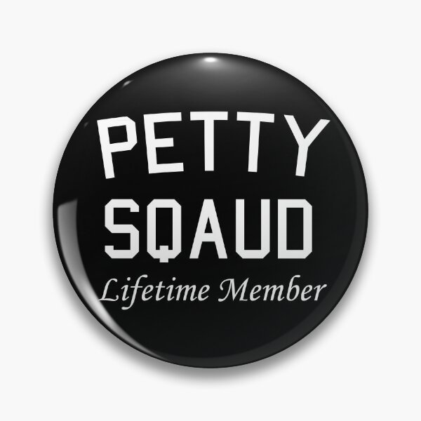 Item preview, Petty Squad Lifetime Member designed and sold by JukeLox.