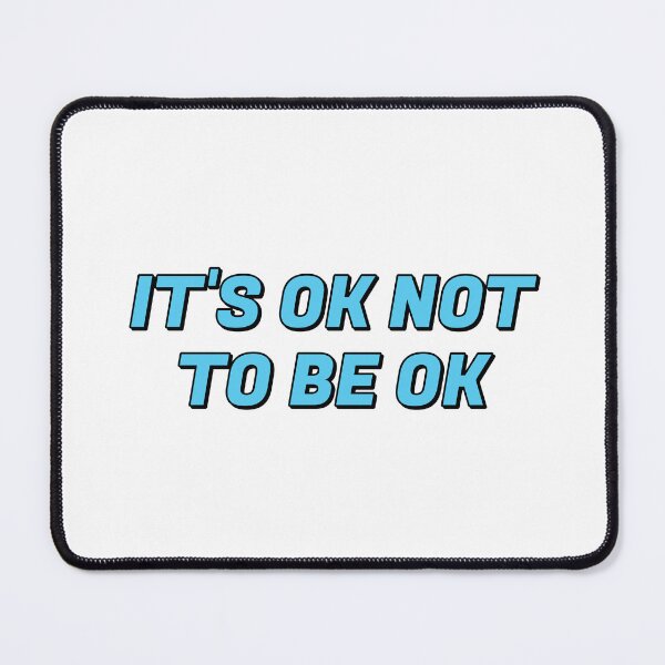 Item preview, OK not to be OK - mental health matters designed and sold by Inspirationmotivation.