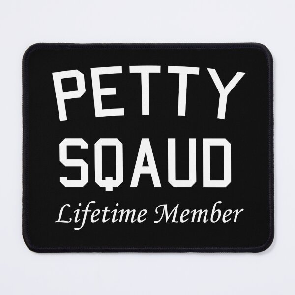 Item preview, Petty Squad Lifetime Member designed and sold by JukeLox.