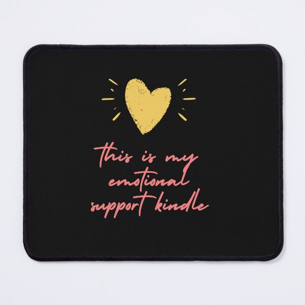 Item preview, this is my emotional support kindle designed and sold by Tarikbouchmal.