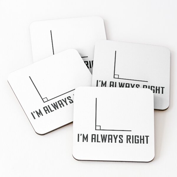 Item preview, I'm Always Right - Funny Maths Joke designed and sold by ScienceCorner.