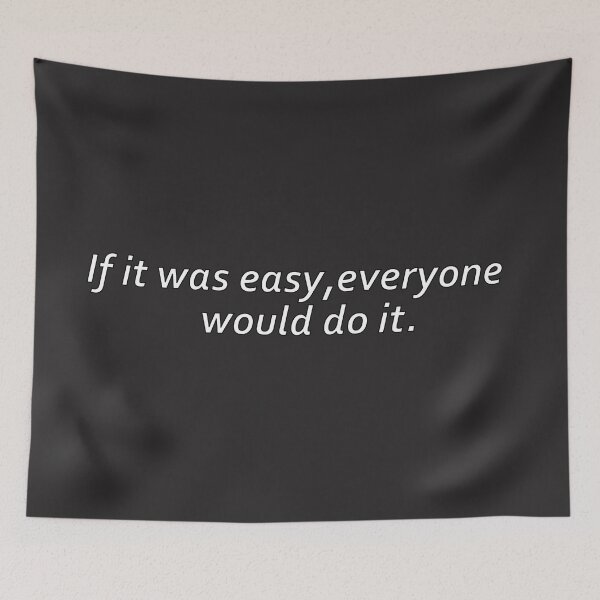 Item preview, If it was easy, everyone would do it. designed and sold by Positive Mindzet!.
