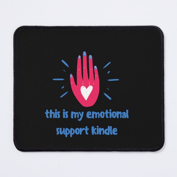 Item preview, this is my emotional support kindle designed and sold by Tarikbouchmal.